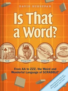 Hardcover Is That a Word?: From AA to Zzz, the Weird and Wonderful Language of Scrabble Book