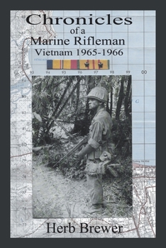 Paperback Chronicles of a Marine Rifleman: Vietnam, 1965-1966 Book