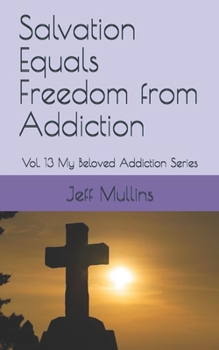 Paperback Salvation Equals Freedom from Addiction Book