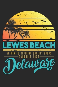 Delaware Lewis Beach: Dot Grid Delaware Lewis Beach   / Journal Gift - Large ( 6 x 9 inches ) - 120 Pages || Softcover