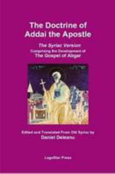 Paperback The Doctrine of Addai the Apostle: The Syriac Version (The Development of the Gospel of Abgar) Book