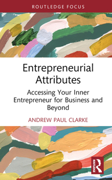 Hardcover Entrepreneurial Attributes: Accessing Your Inner Entrepreneur for Business and Beyond Book