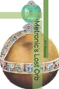 Paperback Metronic's Lost Orb Book