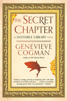 The Secret Chapter - Book #6 of the Invisible Library