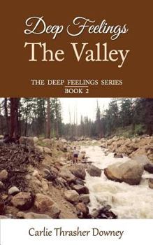 Paperback Deep Feelings: The Valley: Book 2 Book