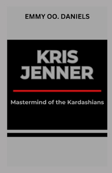 Paperback Kris Jenner: "Mastermind of the Kardashians" Book