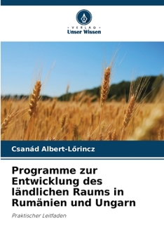 Paperback Programme zur Entwicklung des ländlichen Raums in Rumänien und Ungarn [German] Book