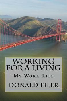 Paperback Working for a Living: My Work Life Book