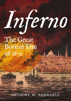 Paperback Inferno: The Great Boston Fire of 1872 Book