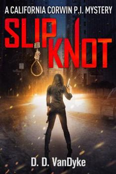 Slipknot - Book #3 of the California Corwin P.I.