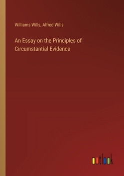 Paperback An Essay on the Principles of Circumstantial Evidence Book