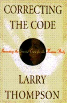 Hardcover Correcting the Code: Inventing the Genetic Cure for the Human Body Book