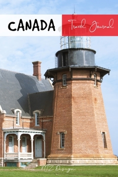 Canada Travel Journal: Blank Lined Notebook for Travels and Adventure Of Your Trip Pocket Size Newport Rhode Island Block Island Lighthouse Matte Cover 6 X 9 Inches 15.24 X 22.86 Centimetre 111 Pages