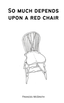 Paperback So much depends upon a red chair Book