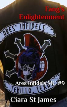 Fang's Enlightenment: Ares Infidels MC #9 - Book #9 of the Tenillo Guardians: Ares Infidels MC