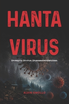 Paperback Hantavirus: Un respiro. Un virus. Un assassino silenzioso. [Italian] Book