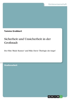 Paperback Sicherheit und Unsicherheit in der Großstadt: Der Film 'Blade Runner' und Mike Davis 'Ökologie der Angst' [German] Book