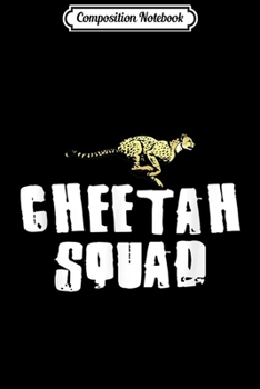 Composition Notebook: CHEETAH Squad Cool Animal  Journal/Notebook Blank Lined Ruled 6x9 100 Pages