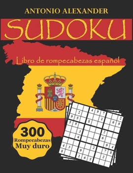 Paperback Sudoku: libro de rompecabezas español, 300 rompecabezas muy duro [Spanish] Book