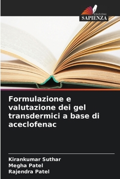 Formulazione e valutazione dei gel transdermici a base di aceclofenac