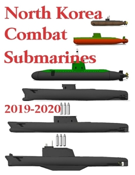 Paperback North Korea Combat Submarines: 2019 - 2020 Book