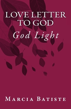Paperback Love Letter to God: God Light Book