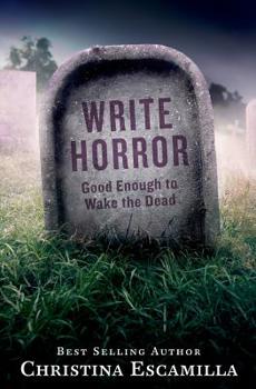 Paperback Write Horror: Good Enough to Wake the Dead Book