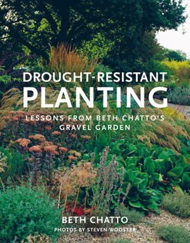 Paperback Drought-Resistant Planting: Lessons from Beth Chatto's Gravel Garden Book
