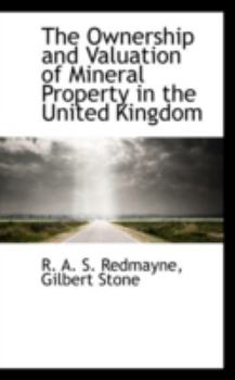 Paperback The Ownership and Valuation of Mineral Property in the United Kingdom Book