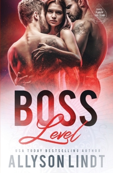 Boss Level - Book #6 of the Three Player Tag-Team