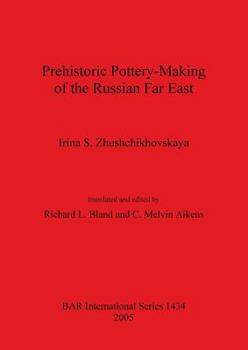 Prehistoric Pottery? Making of the Russian Far East