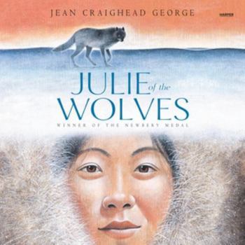 Julie of the Wolves: A Newbery Award Winner