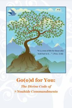 Paperback Go(o)d for You: The Divine Code of Seven Noahide Commandments Book