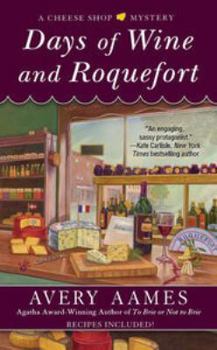 Days of Wine and Roquefort - Book #5 of the A Cheese Shop Mystery
