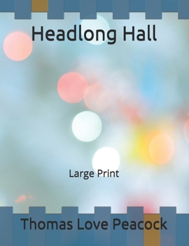 Headlong Hall: Large Print