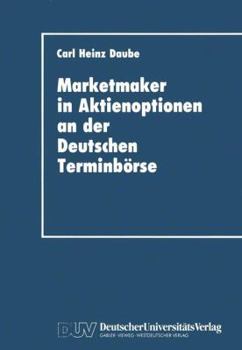 Paperback Marketmaker in Aktienoptionen an Der Deutschen Terminbörse [German] Book