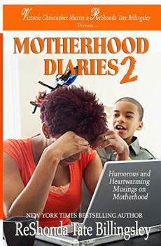 The Motherhood Diaries 2: Humorous and Heartwarming Musings on Motherhood