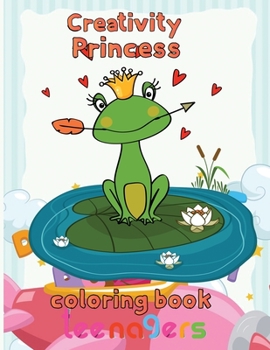 Paperback Creativity Princess Coloring Book Teenagers: 8.5''x11''/princess coloring book