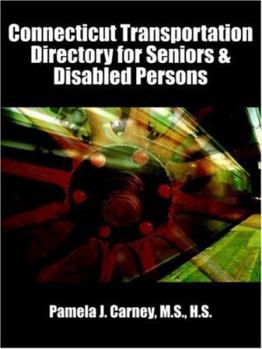 Paperback Connecticut Transportation Directory for Seniors & Disabled Persons Book