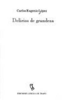 Paperback Delirios de grandeza (Nueva Biblioteca) (Spanish Edition) [Spanish] Book