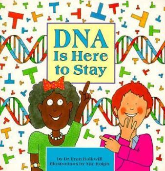Hardcover DNA is Here To Stay (Cells and Things) Book