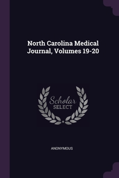 Paperback North Carolina Medical Journal, Volumes 19-20 Book