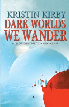 Paperback Dark Worlds We Wander Book