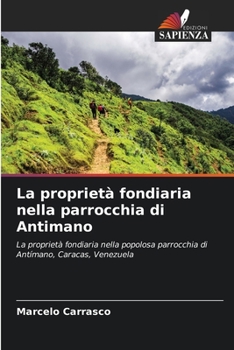 Paperback La proprietà fondiaria nella parrocchia di Antimano [Italian] Book