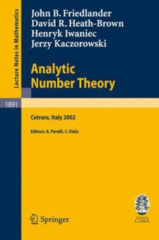 Paperback Analytic Number Theory: Lectures Given at the C.I.M.E. Summer School Held in Cetraro, Italy, July 11-18, 2002 Book