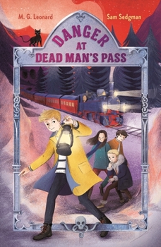 Hardcover Danger at Dead Man's Pass: Adventures on Trains #4 Book