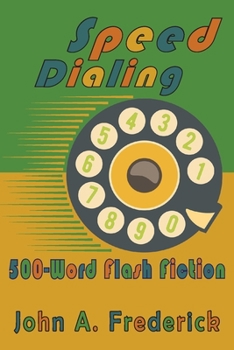 Paperback Speed Dialing: 500-Word Flash Fiction Book