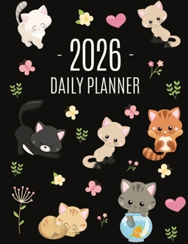 Paperback Cats Daily Planner 2026: Make 2026 a Meowy Year! Cute Kitten Year Organizer: January-December (12 Months) Book