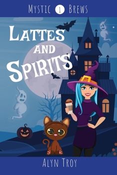 Lattes and Spirits - Book #1 of the Mystic Brews