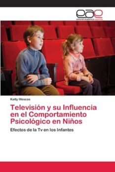 Paperback Televisión y su Influencia en el Comportamiento Psicológico en Niños [Spanish] Book